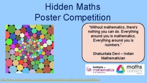 Hidden Maths Poster Competition Without mathematics theres nothing