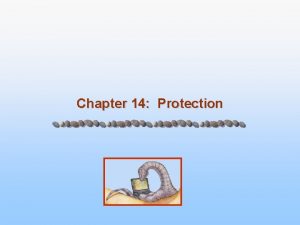 Chapter 14 Protection Goals of Protection n Operating