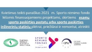 Kvietimas teikti paraikas 2021 m Sporto rmimo fondo