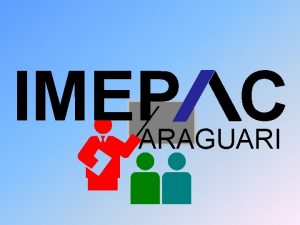 IMEP C ARAGUARI COMO FAZER UMA APRESENTAO DE