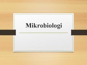 Mikrobiologi Rencana Pembelajaran Semester RPS I Prinsip dasar