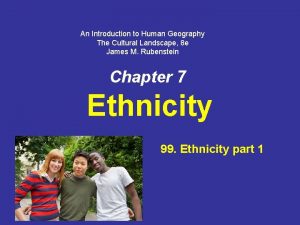 An Introduction to Human Geography The Cultural Landscape