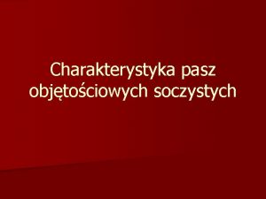 Charakterystyka pasz objtociowych soczystych Podzia pasz objtociowych soczystych