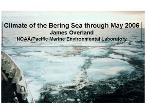 Climate of the Bering Sea through May 2006