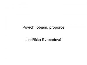 Povrch objem proporce Jindika Svobodov Plocha a objem