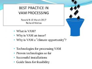 BEST PRACTICE IN VAM PROCESSING Ranchi 9 10
