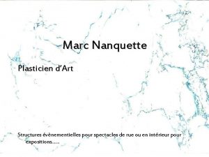 Marc Nanquette Plasticien dArt Structures vnementielles pour spectacles