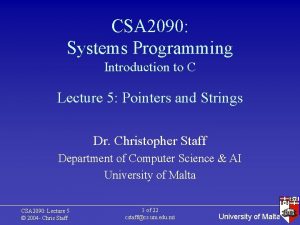 CSA 2090 Systems Programming Introduction to C Lecture