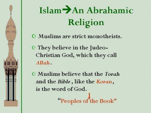 Islam An Abrahamic Religion Z Muslims are strict