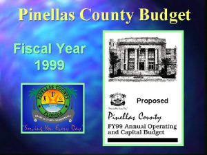 Pinellas County Budget Fiscal Year 1999 Proposed PINELLAS