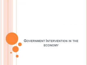 GOVERNMENT INTERVENTION IN THE ECONOMY SPILLOVER BENEFITS COSTS