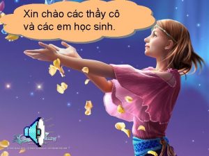 Xin cho cc thy c v cc em