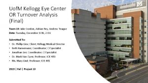 Uof M Kellogg Eye Center OR Turnover Analysis