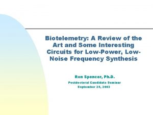 Biotelemetry A Review of the Art and Some