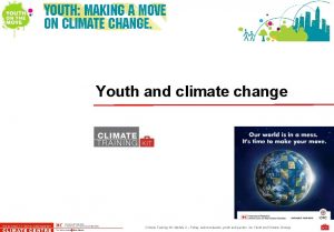 Youth and climate change Climate Training Kit Module