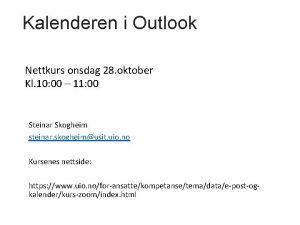 Kalenderen i Outlook Nettkurs onsdag 28 oktober Kl