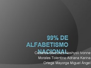 99 DE ALFABETISMO NACIONAL Ceballos Berzunza Nashyeli Ivonne