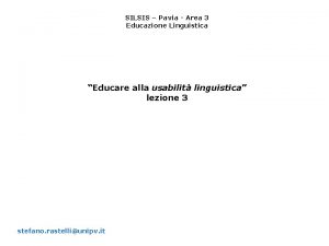 SILSIS Pavia Area 3 Educazione Linguistica Educare alla