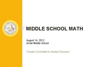 MIDDLE SCHOOL MATH August 14 2012 Arnall Middle