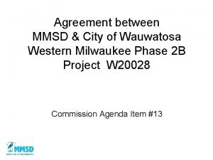 Agreement between MMSD City of Wauwatosa Western Milwaukee