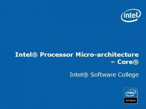 Intel Processor Microarchitecture Core Intel Software College Intel