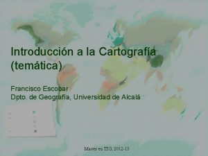 Introduccin a la Cartografa temtica Francisco Escobar Dpto