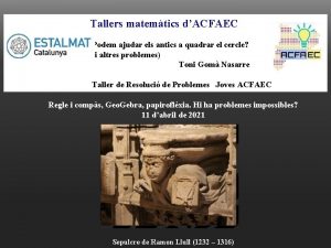 Tallers matemtics dACFAEC Podem ajudar els antics a