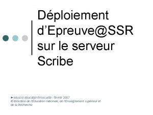 Dploiement dEpreuveSSR sur le serveur Scribe eduscol education