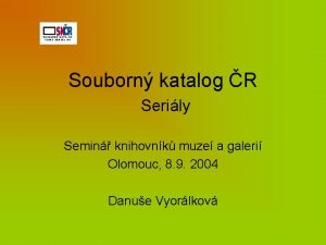 Souborn katalog R Serily Semin knihovnk muze a