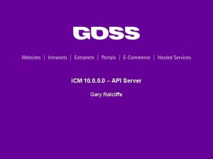 i CM 10 0 API Server Gary Ratcliffe