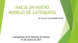 HACIA UN NUEVO MODELO DE CATEQUESIS DR Francisco