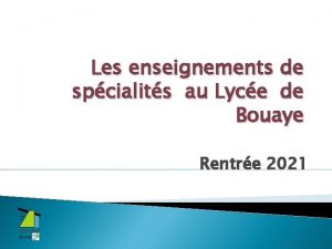 Les enseignements de spcialits au Lyce de Bouaye