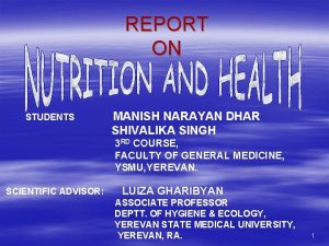 REPORT ON STUDENTS MANISH NARAYAN DHAR SHIVALIKA SINGH