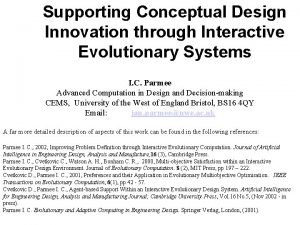 Supporting Conceptual Design Innovation through Interactive Evolutionary Systems