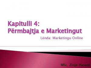 Kapitulli 4 Prmbajtja e Marketingut Lnda Marketingu Online