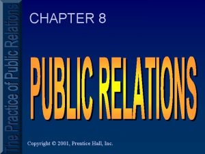 CHAPTER 8 Copyright 2001 Prentice Hall Inc must