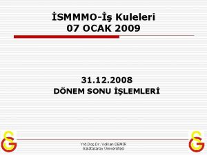 SMMMO Kuleleri 07 OCAK 2009 31 12 2008