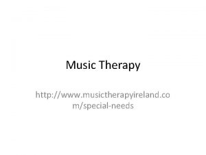 Music Therapy http www musictherapyireland co mspecialneeds Music