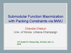 Submodular Function Maximization with Packing Constraints via MWU