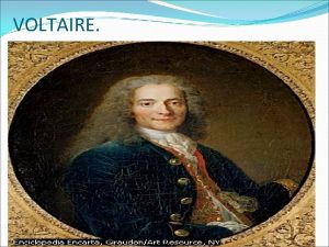 VOLTAIRE Voltaire 1694 1778 escritor y filsofo francs