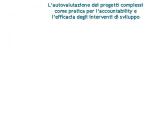 Lautovalutazione dei progetti complessi come pratica per laccountability