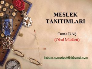 MESLEK TANITIMLARI Cuma DA Okul Mdr letiim cumadas