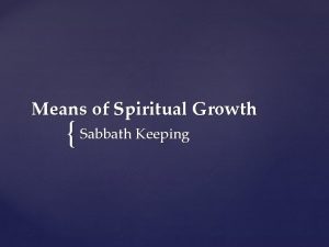 Means of Spiritual Growth Sabbath Keeping 8Remember the