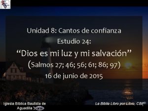 Unidad 8 Cantos de confianza Estudio 24 Dios