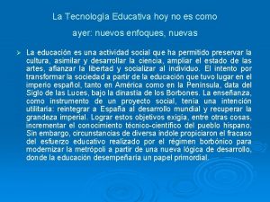 La Tecnologa Educativa hoy no es como ayer