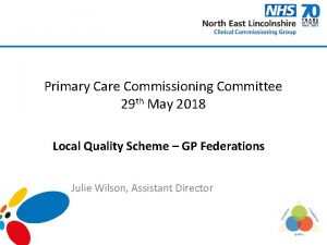 Primary Care Commissioning Committee 29 th May 2018