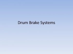 Drum Brake Systems Brake Shoe Energization When the