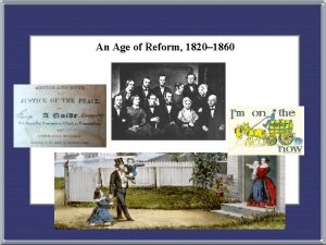 An Age of Reform 1820 1860 nd 2