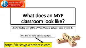 What does an MYP classroom look like A