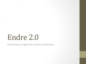 Endre 2 0 Et webbasert program for endre